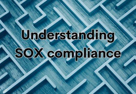 Navigating the Regulatory Landscape: A Guide to SOX Compliance in Europe